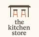 The Kitchen Store